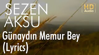 Sezen Aksu - Günaydın Memur Bey (Lyrics I Şark�