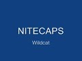 NITECAPS ---- Wildcat