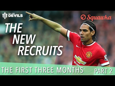 The New Recruits | The First Three Months: Part 2 | Manchester United Review The New Recruits | The First Three Months: Part 2 | Manchester United Review
