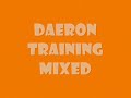daeron training mixed