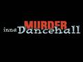 Murder Inna Dancehall