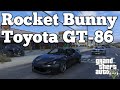 Rocket Bunny Toyota GT-86 для GTA 5 видео 2