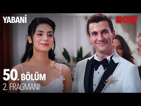 Yabani 50. Bölüm 2. Fragmanı                                                                                                                                                                                                                              