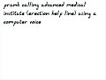 pranking advanced medical institute (erection help line) pranking advanced medical institute (erection help line)