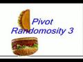 Pivot Randomosity 3