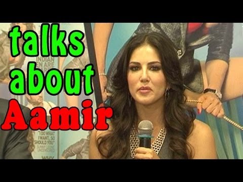 Sunny Leone talks about Aamir Khan