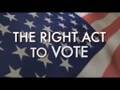 The Right Act:  Vote