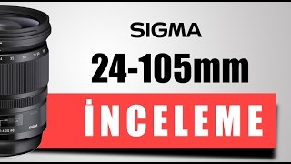 Sigma 24-105 İncelemesi