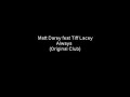 Matt Darey feat Tiff Lacey - Always (Original Club)