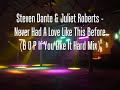 steven dante & juliet roberts - never had a love like this before (b o p if you like it hard mix)