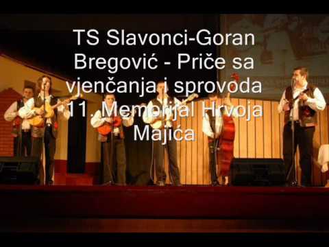 TS Slavonci - Goran Bregović - Priče sa vijenčanja i sprovoda