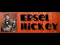 Ersel Hickey.....\"I Can\ Ersel Hickey.....\"I Can\