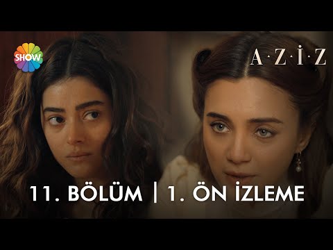 Aziz 11. Bölüm Ön İzleme                                                                                                                                                                                                                                  