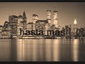 le groupe hasta mas se compose de troi chanteurs r'n'b,latino(jo,many,j' frasko)compositeurs,interpr�tes et produits par hasta mas producteur stephane simon nous recherchon une maison de distributions (merci.(http://www.myspace.com/hasta_mas )