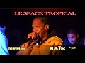 SPACE TROPICAL SAÏK SHOW CASE TWO GETHER SPACE TROPICAL SAÏK SHOW CASE TWO GETHER