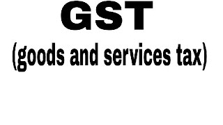 GST-goods and services