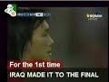 Asia2007: Iraq 2 Final العراق إلى نهائي كأس أسيا