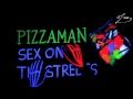 Pizzaman Sex On The Streets '11 (Laserkraft 3d Remix) Video and Lyrics