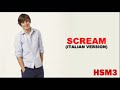 SCREAM - HIGH SCHOOL MUSICAL 3 (ITALIAN - FULL SONG)