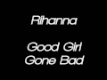 Rihanna - Good Girl Gone Bad - Lyrics