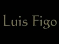 Meto _ LUIS FIGO The Crazy Special King ForEver