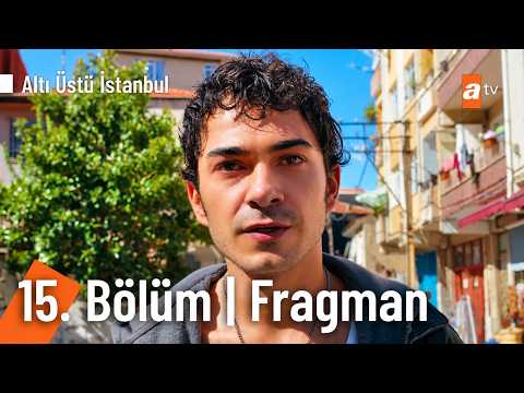 Altı Üstü İstanbul 15. Bölüm Fragmanı                                                                                                                                                                                                                     