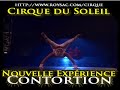 cirque du soleil   nouvelle experience   contortion