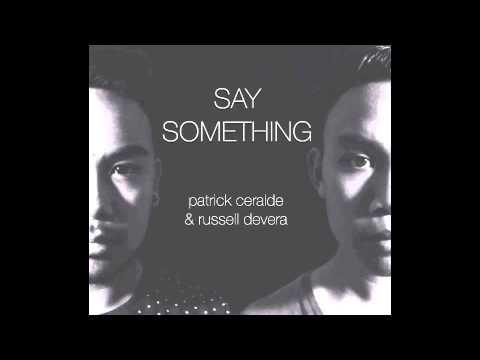 Say Something (Cover) - Patrick Ceralde & Russell Devera (A Great Big World & Christina Aguilera)