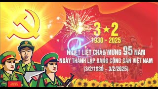 Chào mừng 95 năm ngày thành lập Đảng Cộng sản Việt Nam (03/2/1930 - 03/2/2025)