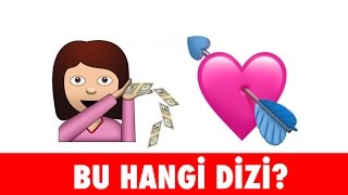 BU HANGİ TÜRK DİZİSİ? - Emojiden Tahmin Etme 