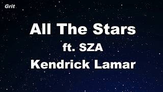 All The Stars - Kendrick Lamar, SZA Karaoke 【No Guide Melody】 Instrumental