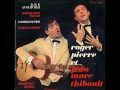 Roger Pierre & Jean-marc Thibault - À Joinville-le-pont [1964]