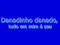 Danadinho danado