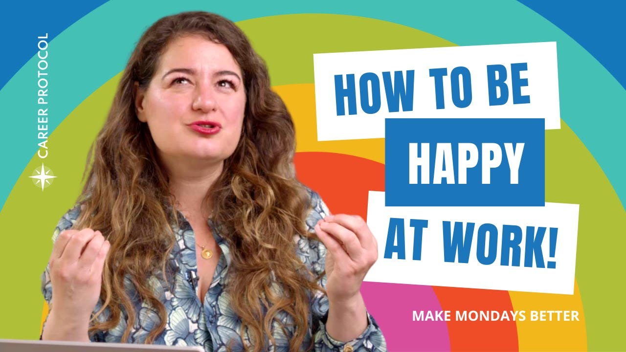 How to be Truly Happy at Work | Life Advice from a Career Coach