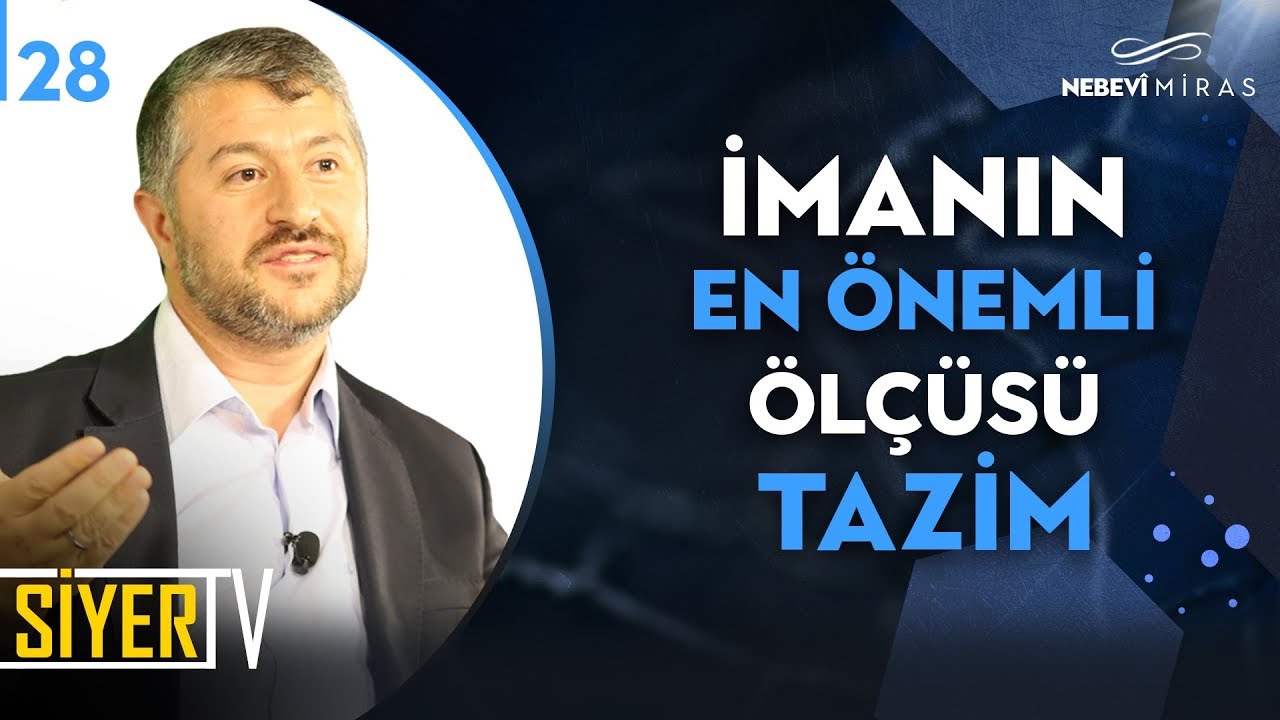 28. İmanın En önemli Ölçüsü Tazim