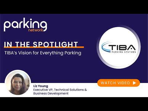 TIBA’s Vision for Everything Parking | In the Spotlight