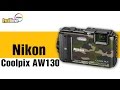 Видеообзор Nikon Coolpix AW130 Camouflage