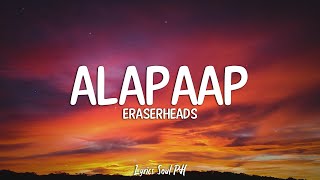 Alapaap - Eraserheads (Lyrics)