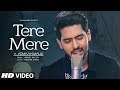 Tere Mere Song (Reprise) | Armaan Malik ft. Daniel K. Rego | Amaal Mallik | Latest Hindi Songs 2017 Tere Mere Song (Reprise) | Armaan Malik ft. Daniel K. Rego | Amaal Mallik | Latest Hindi Songs 2017
