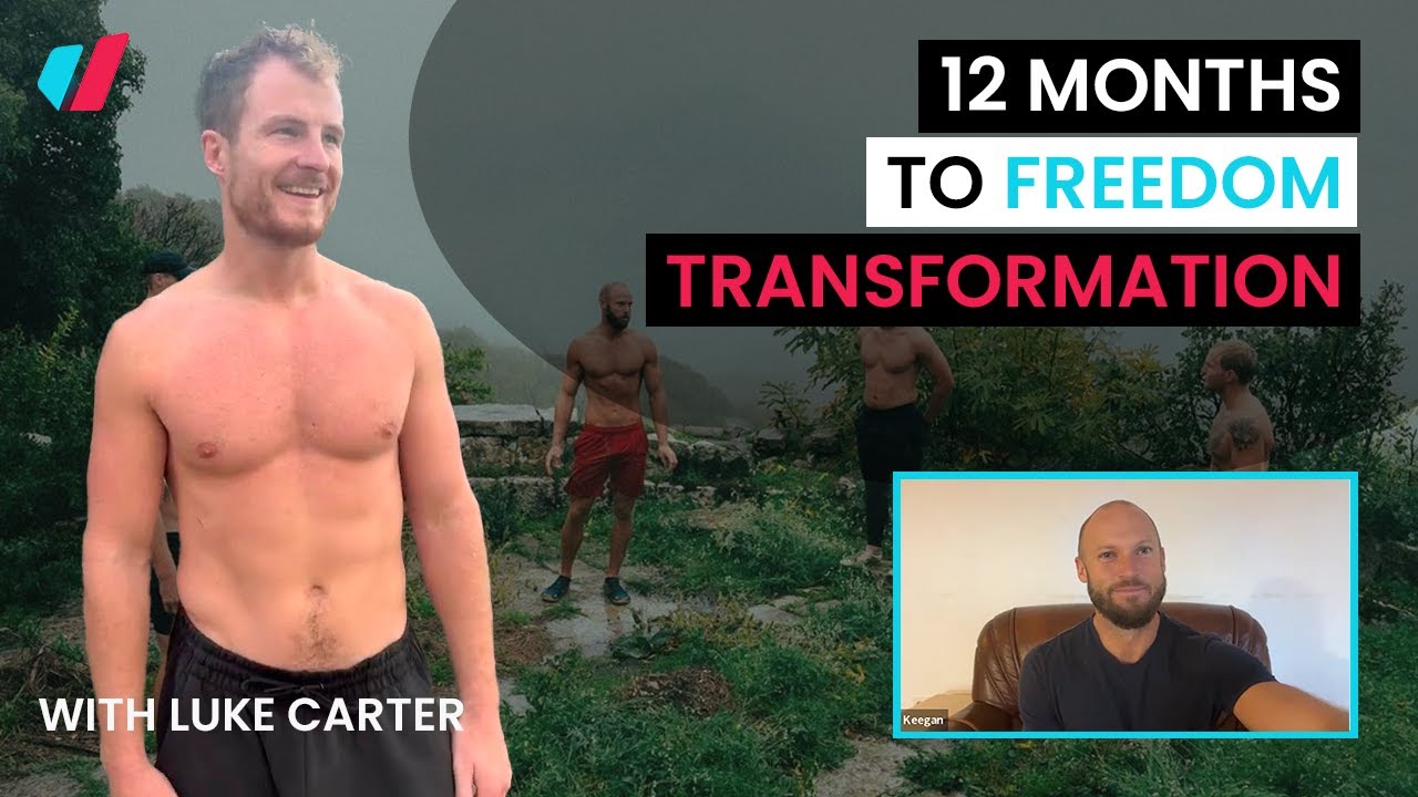 12 Months To Freedom Transformation - Luke Carter