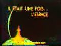il etait une fois    lespace
