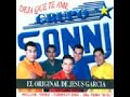 GRUPO SONNI EL ORIGINAL DE JESUSGARCIACANCION EL CORDON PASA GRUPO SONNI EL ORIGINAL DE JESUSGARCIACANCION EL CORDON PASA