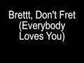 Brett Don't Fret/Get it On Creon (Original Comedy Songs)