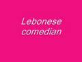 Leboneese comidian