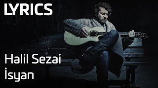 Halil Sezai - İsyan (Lyrics  Şarkı Sözleri)