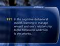 Are addicts allowed to continue behavior cognitive therapy?