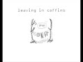 Psapp - Leaving in Coffins