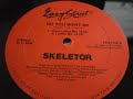 Skeletor - Do You Want Me (Lustful Mix) Easy Street Rec. Skeletor - Do You Want Me (Lustful Mix) Easy Street Rec.