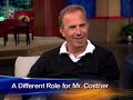 Kevin Costner Is \ Kevin Costner Is \