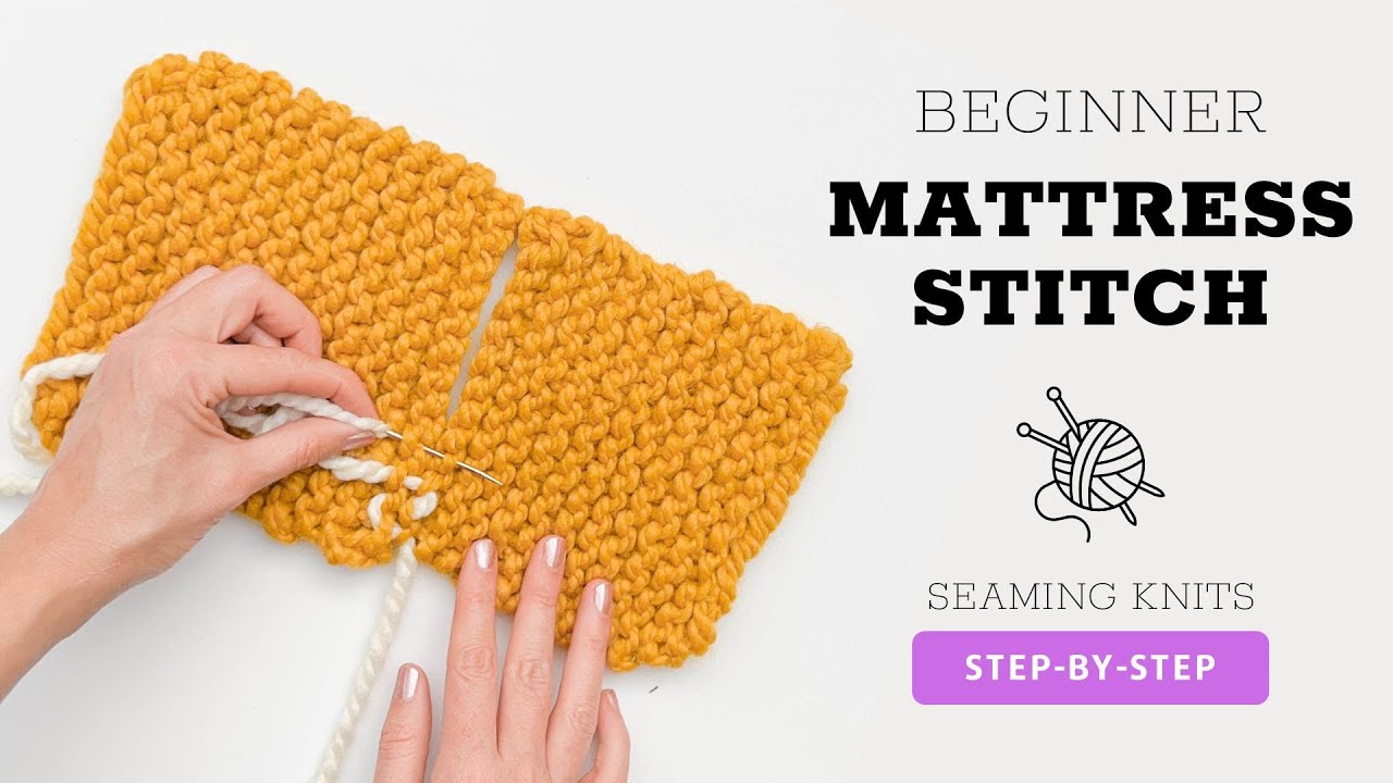Mattress Stitch for Beginners - How to Seam Knits (Step-by-Step)